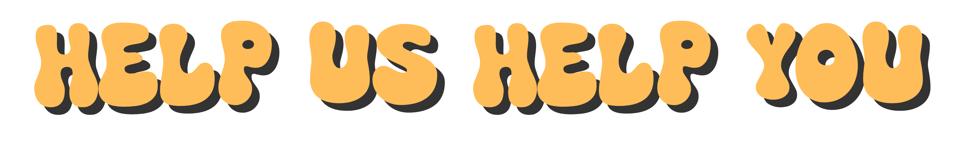 Help Us Help You